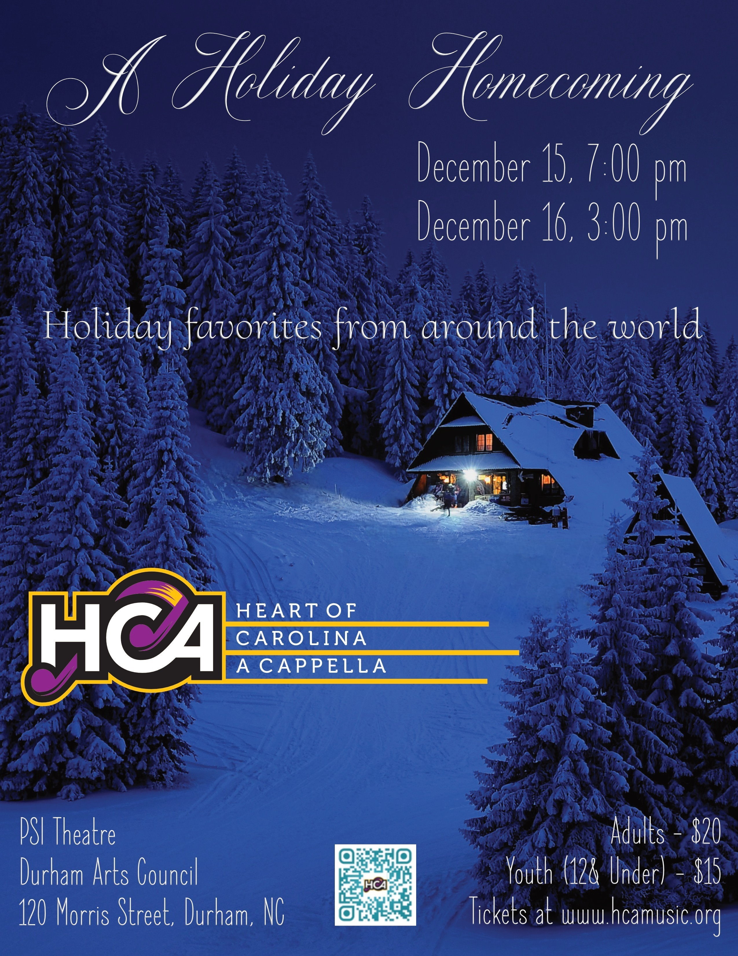 The World for Christmas with Heart of Carolina A Cappella.  Friday, December 15 at 7pm and Saturday, December 16 at 3pm in the PSI Theater at Durham Arts Council, 120 Morris Street, Durham. Tickets $15 for children, $20 for adults.  Tickets available at the door.